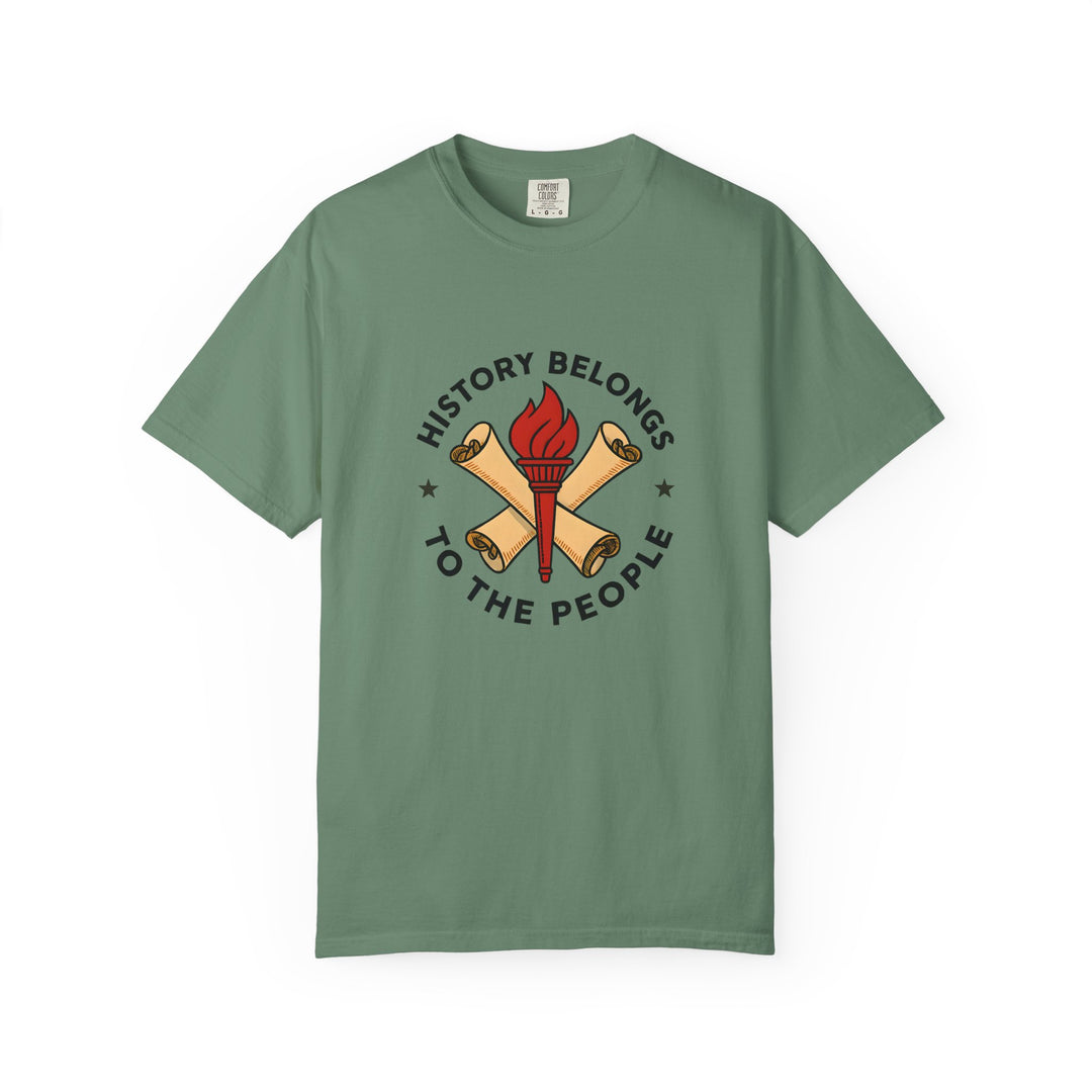 History Belongs to the People Graphic T-Shirt Protest & Activist Tee- Ten & Timber