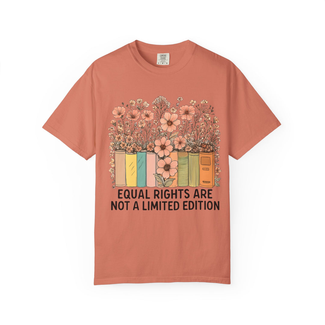 Equal Rights Are Not a Limited Edition TShirt Feminist Equality Tee Floral Book Graphic Social Justice Unisex Shirt Activist Gift- Ten & Timber