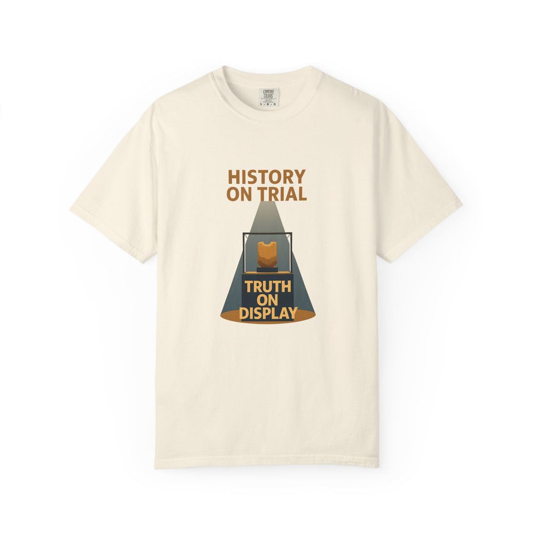 History on Trial T-Shirt – Truth on Display Activist Graphic Tee- Ten & Timber