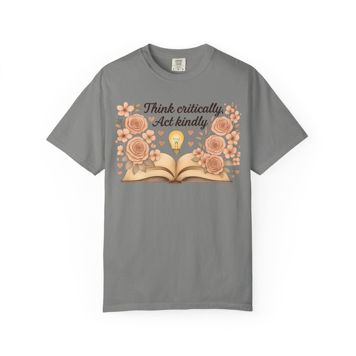 Think Critically Act Kindly TShirt Floral Book Graphic Tee Kindness Shirt Critical Thinking Unisex Shirt Teacher Gift Soft Feminist Tee