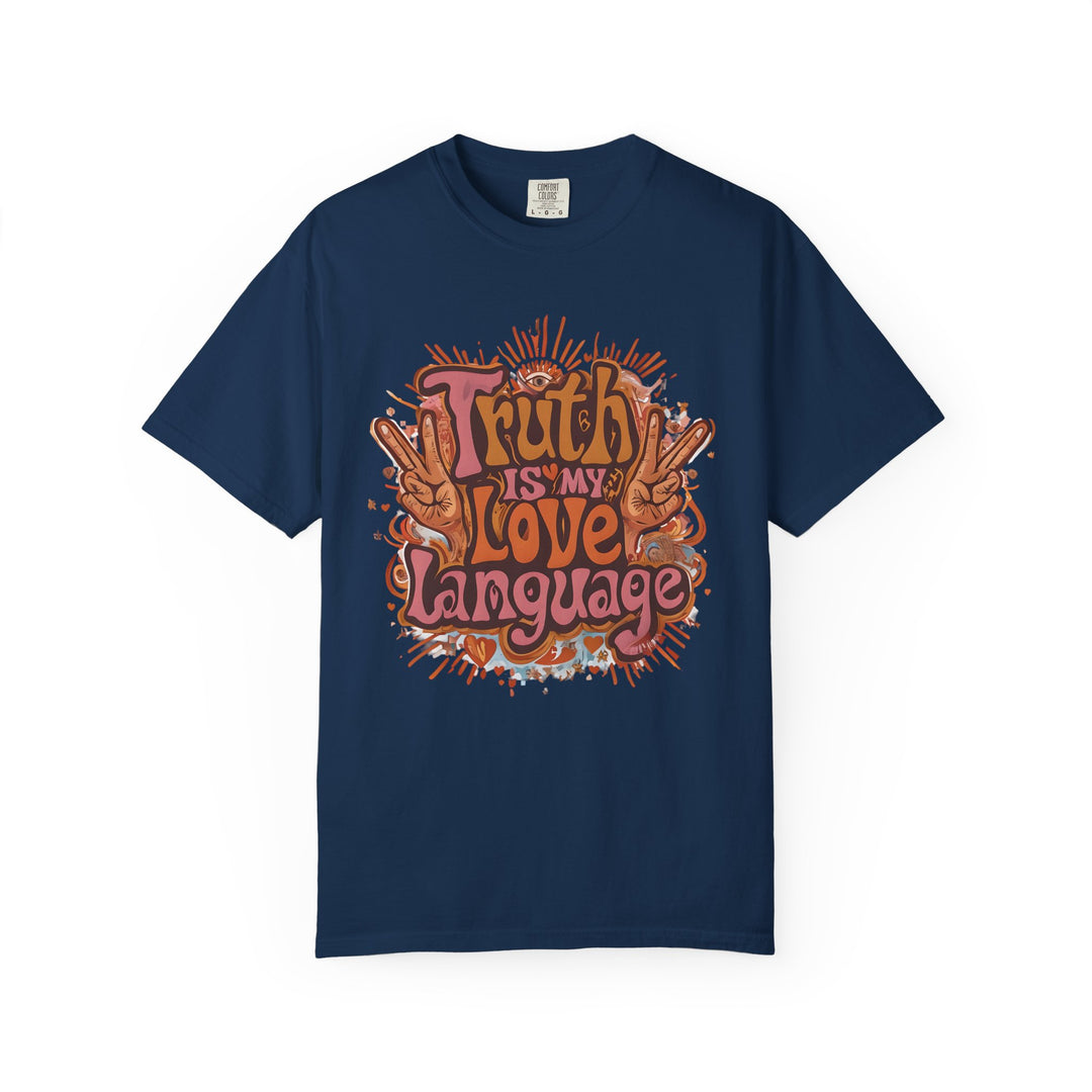 Truth Is My Love Language TShirt  Groovy Retro Peace Tee Honest Expression Shirt Bold Graphic Unisex Top 70s Style Statement Tee