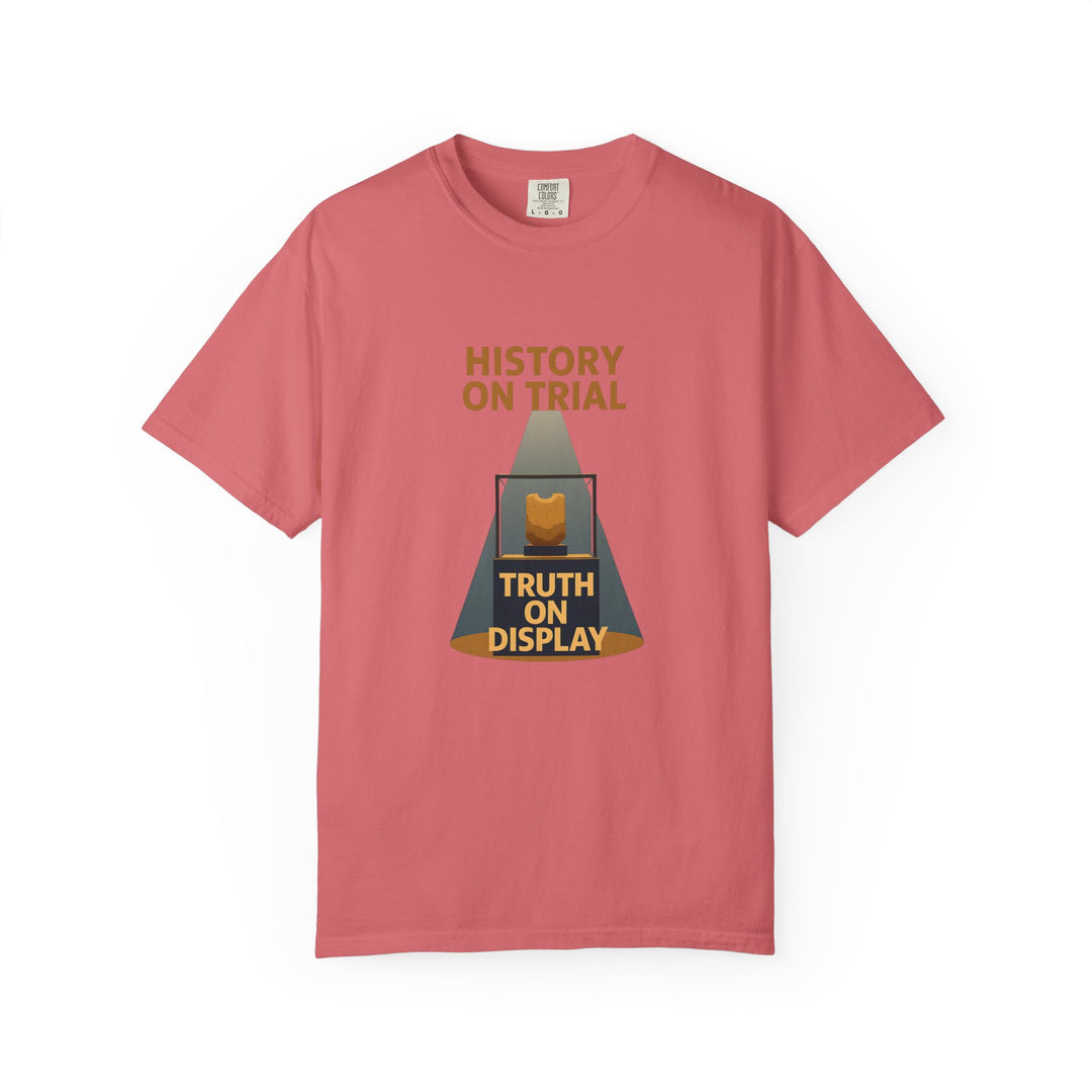 History on Trial T-Shirt – Truth on Display Activist Graphic Tee- Ten & Timber