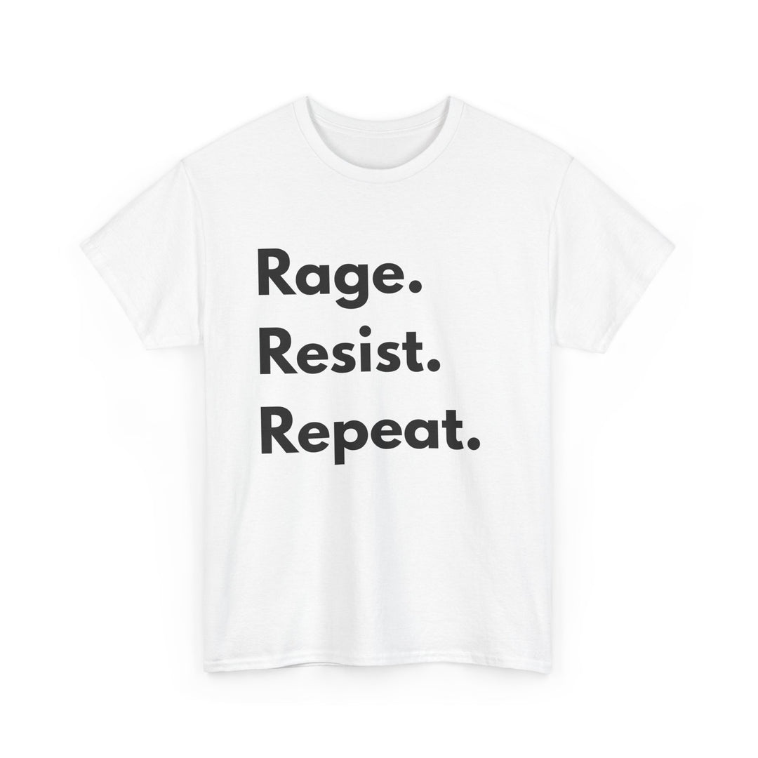 Rage Resist Repeat TShirt Bold Protest Statement Tee Unisex Resistance Shirt Activist Apparel Social Justice Graphic Tee- Ten & Timber