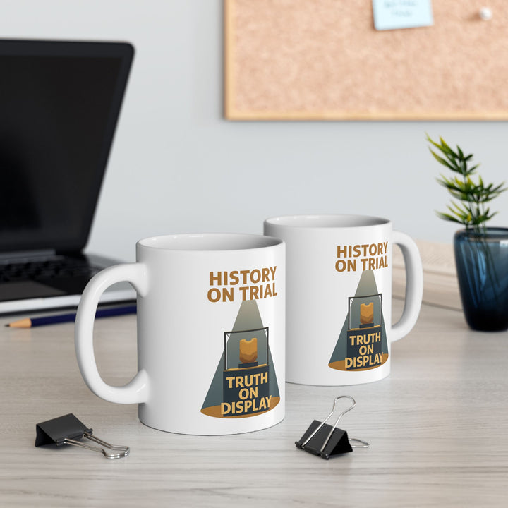 History on Trial Mug – Truth on Display Activist Coffee Cup- Ten & Timber
