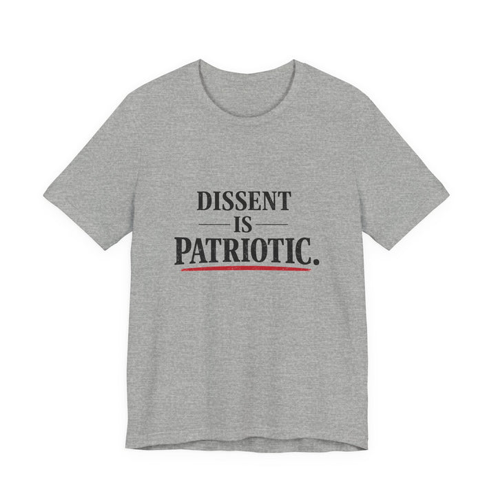 Dissent Is Patriotic Shirt – Minimalist Pro-Democracy Statement Tee