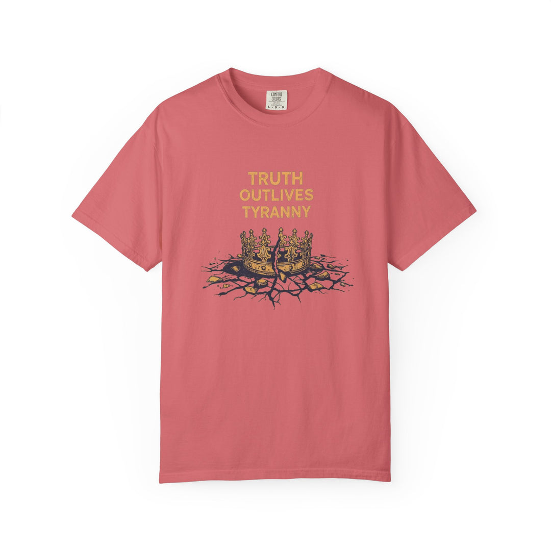 Truth Outlives Tyranny T-Shirt | Bold Political Activist Graphic Tee- Ten & Timber