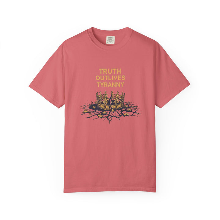Truth Outlives Tyranny T-Shirt | Bold Political Activist Graphic Tee- Ten & Timber