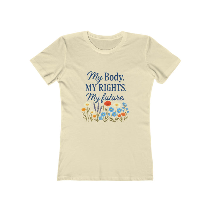 My Body My Rights My Future T-Shirt | Feminist Floral Empowerment Tee- Ten & Timber