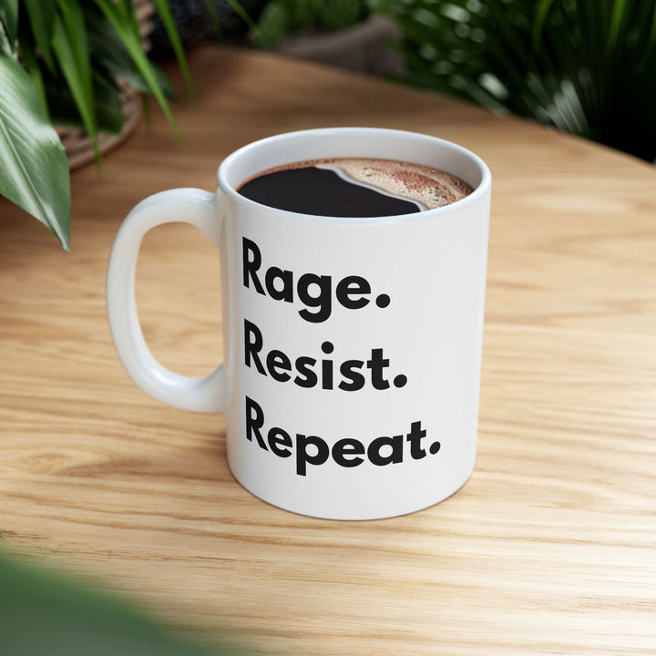 Rage Resist Repeat Mug Bold Feminist Protest Coffee Cup Activist Gift Resistance Mug for Womens Rights Political Statement Drinkware- Ten & Timber