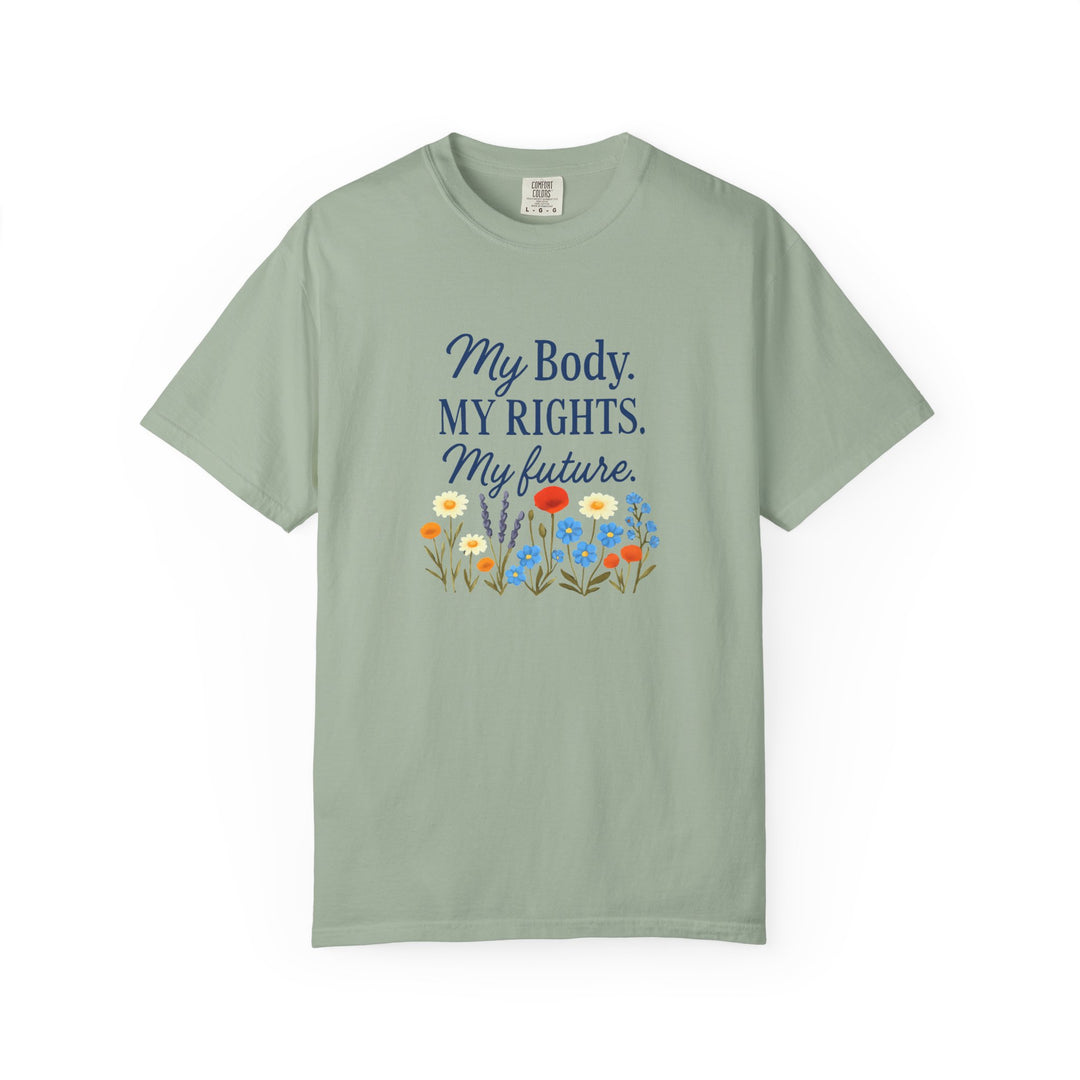 My Body My Rights My Future T-Shirt | Empowerment Floral Graphic Tee- Ten & Timber
