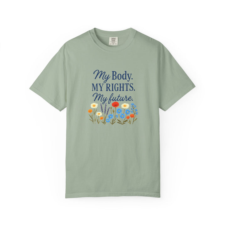 My Body My Rights My Future T-Shirt | Empowerment Floral Graphic Tee- Ten & Timber