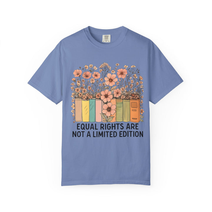Equal Rights Are Not a Limited Edition TShirt Feminist Equality Tee Floral Book Graphic Social Justice Unisex Shirt Activist Gift- Ten & Timber