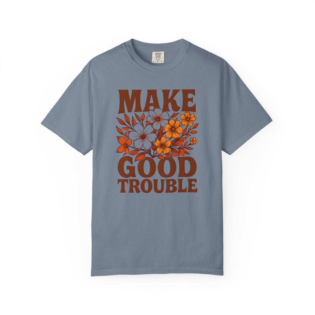 Make Good Trouble Retro Floral T-Shirt – Activist Graphic Tee- Ten & Timber
