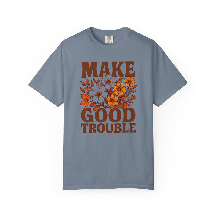 Make Good Trouble Retro Floral T-Shirt – Activist Graphic Tee- Ten & Timber