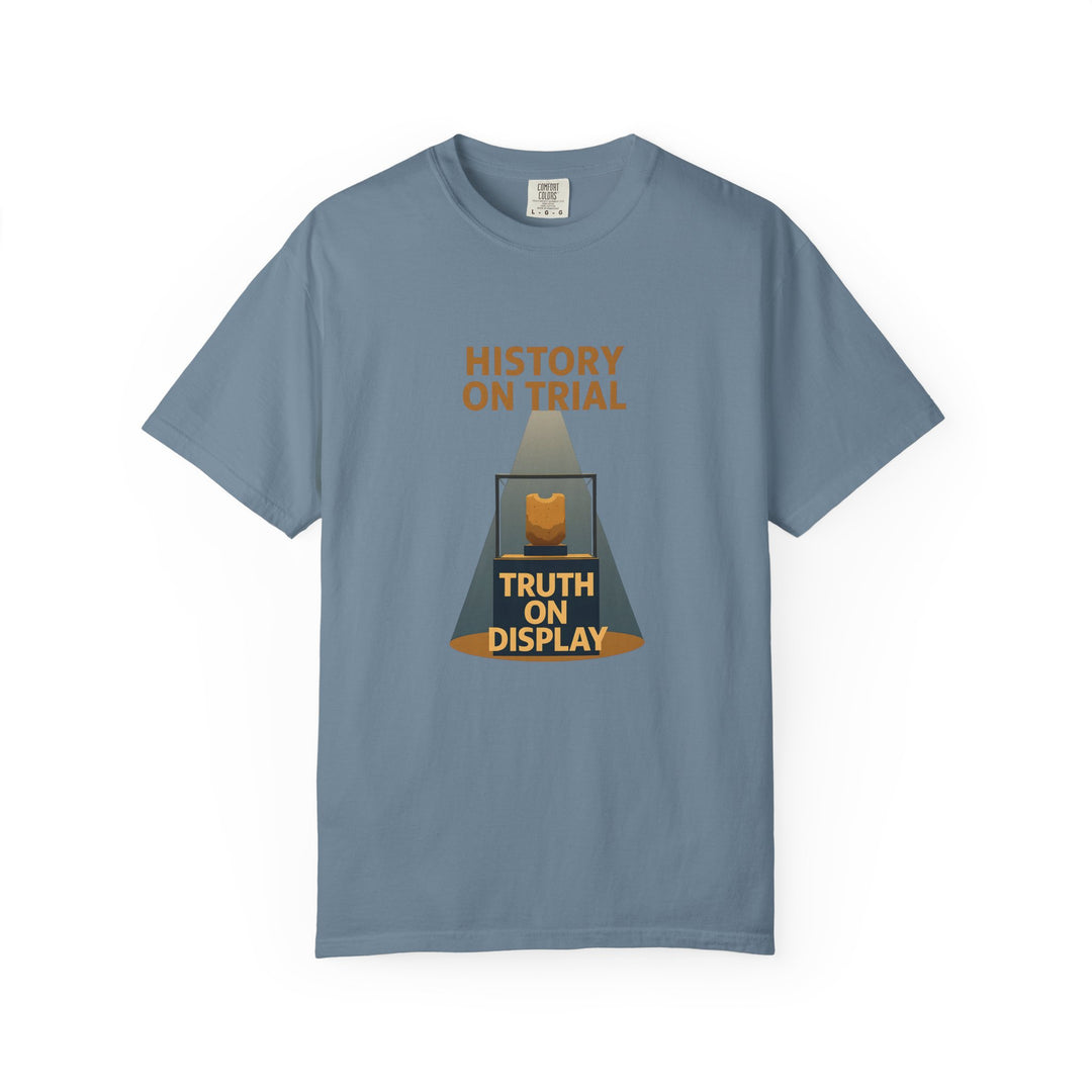 History on Trial T-Shirt – Truth on Display Activist Graphic Tee- Ten & Timber