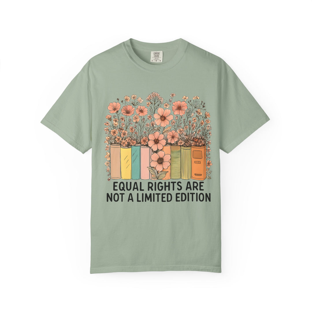 Equal Rights Are Not a Limited Edition TShirt Feminist Equality Tee Floral Book Graphic Social Justice Unisex Shirt Activist Gift- Ten & Timber