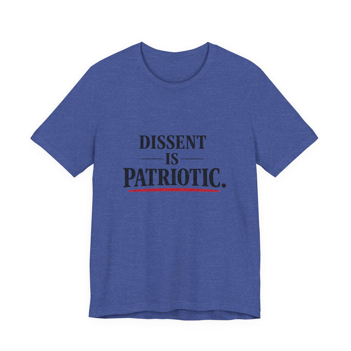 Dissent Is Patriotic Shirt – Minimalist Pro-Democracy Statement Tee