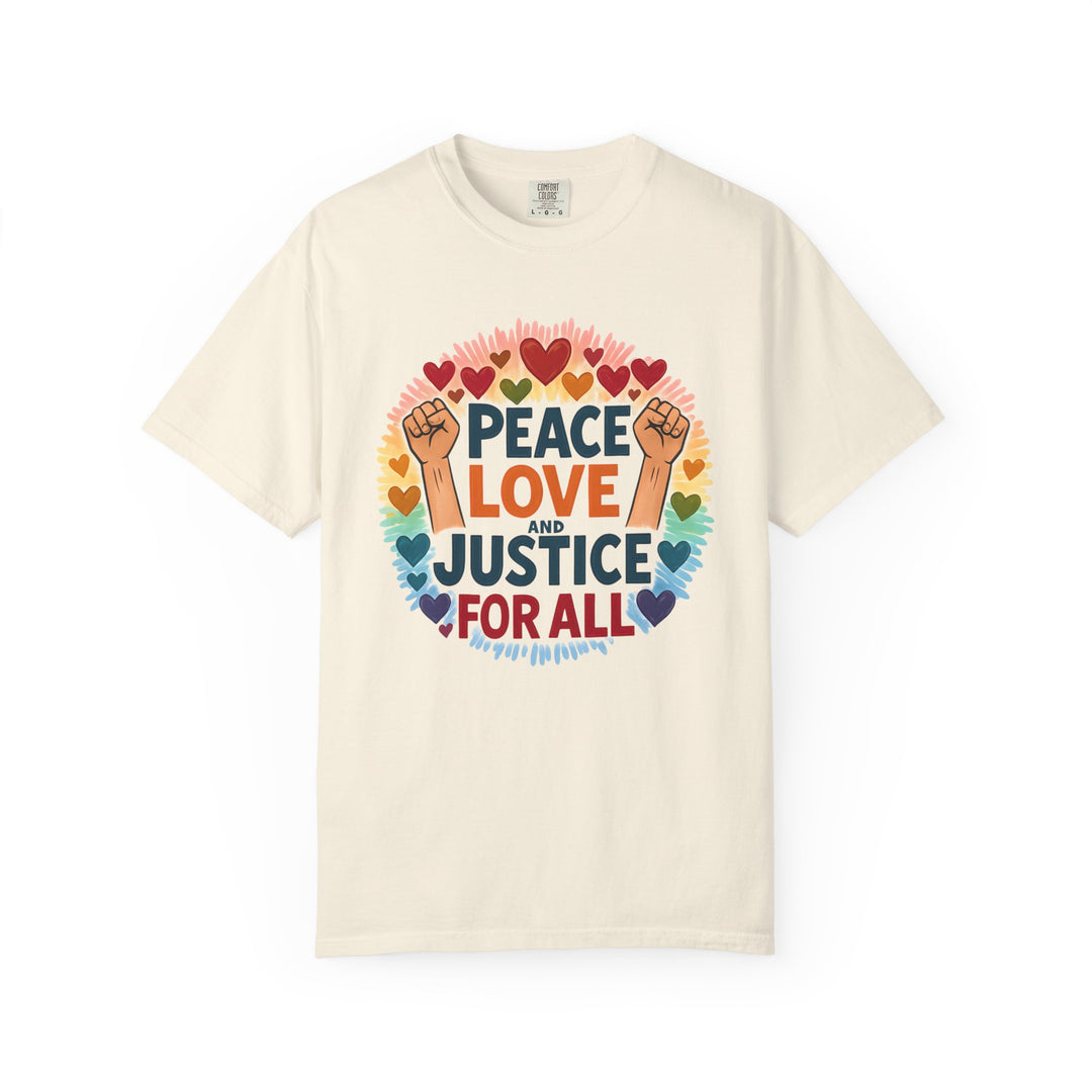 Peace Love and Justice for All TShirt  Social Justice Shirt Equality Activist Tee Pride-Inspired Protest Shirt Unisex Statement Graphic Tee