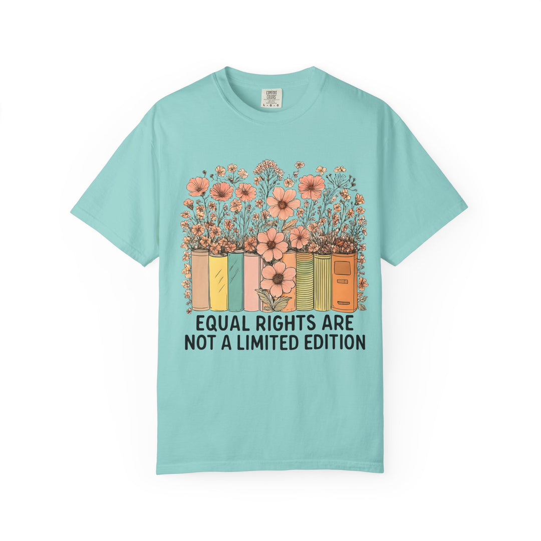 Equal Rights Are Not a Limited Edition TShirt Feminist Equality Tee Floral Book Graphic Social Justice Unisex Shirt Activist Gift- Ten & Timber