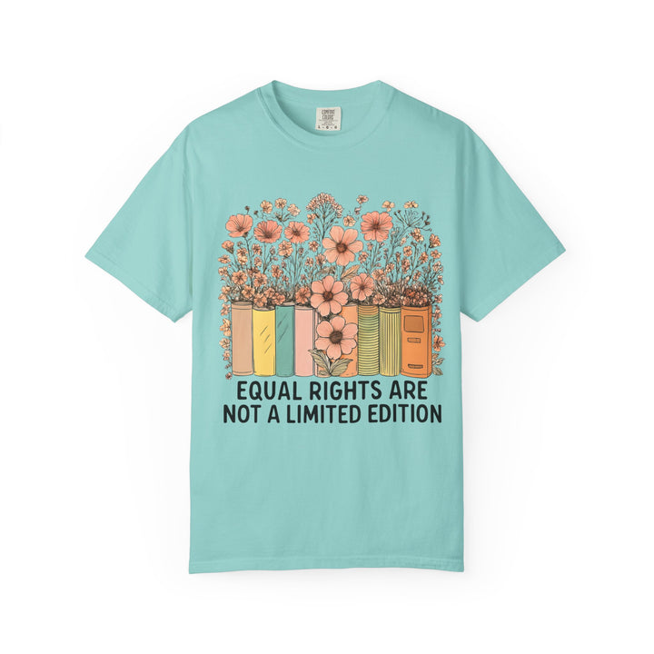 Equal Rights Are Not a Limited Edition TShirt Feminist Equality Tee Floral Book Graphic Social Justice Unisex Shirt Activist Gift- Ten & Timber