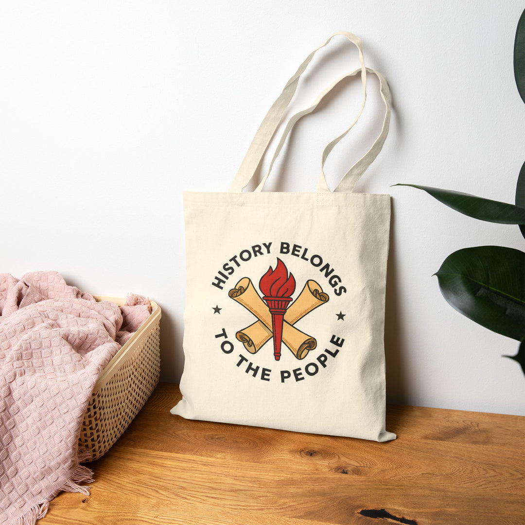 History Belongs to the People Tote Bag | Activist Eco-Friendly Canvas Bag- Ten & Timber
