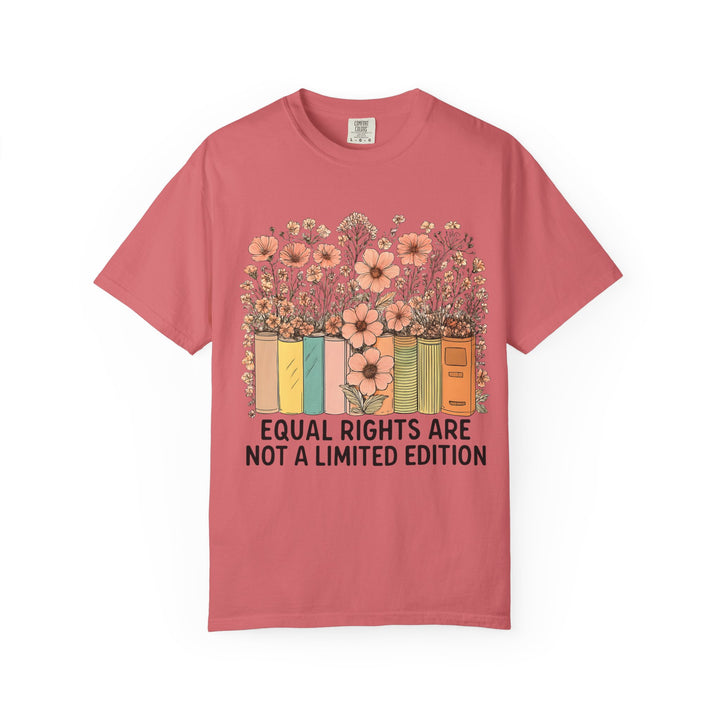 Equal Rights Are Not a Limited Edition TShirt Feminist Equality Tee Floral Book Graphic Social Justice Unisex Shirt Activist Gift- Ten & Timber