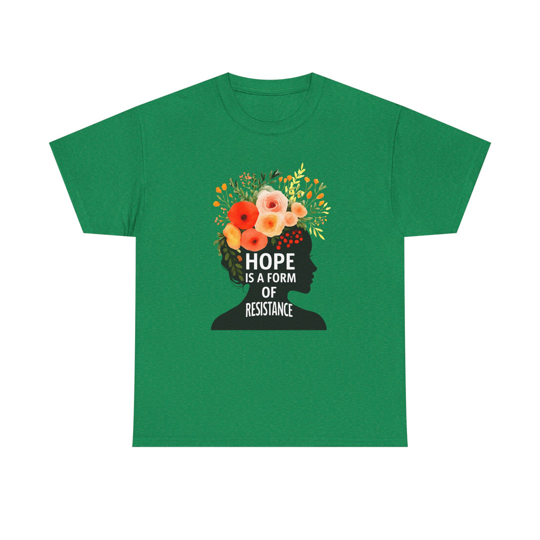 Hope Is a Form of Resistance T-Shirt Feminist Floral Graphic Tee Empowering Activist Shirt Mental Health and Social Justice Gift