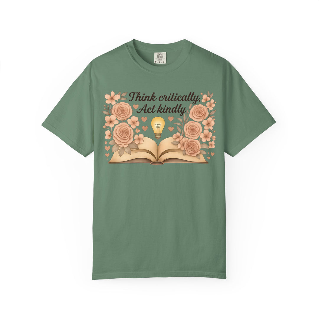 Think Critically Act Kindly TShirt Floral Book Graphic Tee Kindness Shirt Critical Thinking Unisex Shirt Teacher Gift Soft Feminist Tee