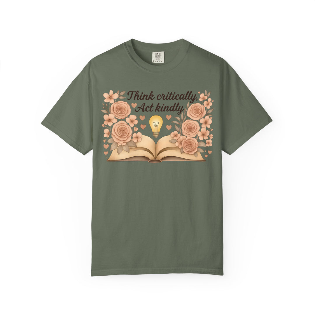 Think Critically Act Kindly TShirt Floral Book Graphic Tee Kindness Shirt Critical Thinking Unisex Shirt Teacher Gift Soft Feminist Tee