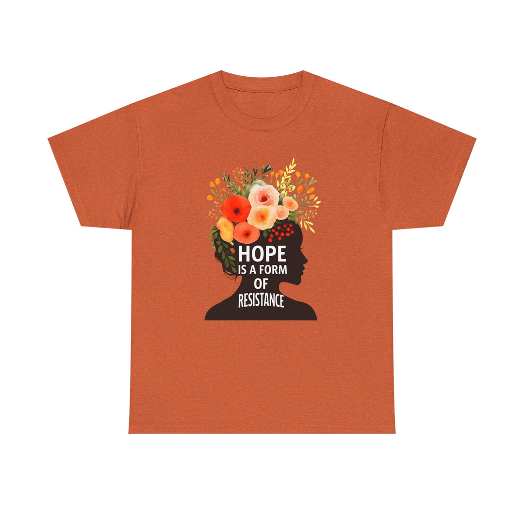 Hope Is a Form of Resistance T-Shirt Feminist Floral Graphic Tee Empowering Activist Shirt Mental Health and Social Justice Gift