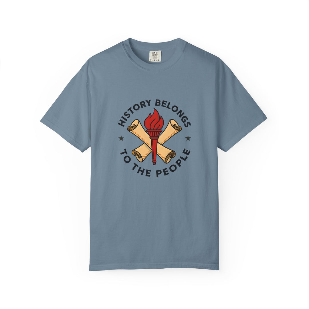 History Belongs to the People Graphic T-Shirt Protest & Activist Tee- Ten & Timber