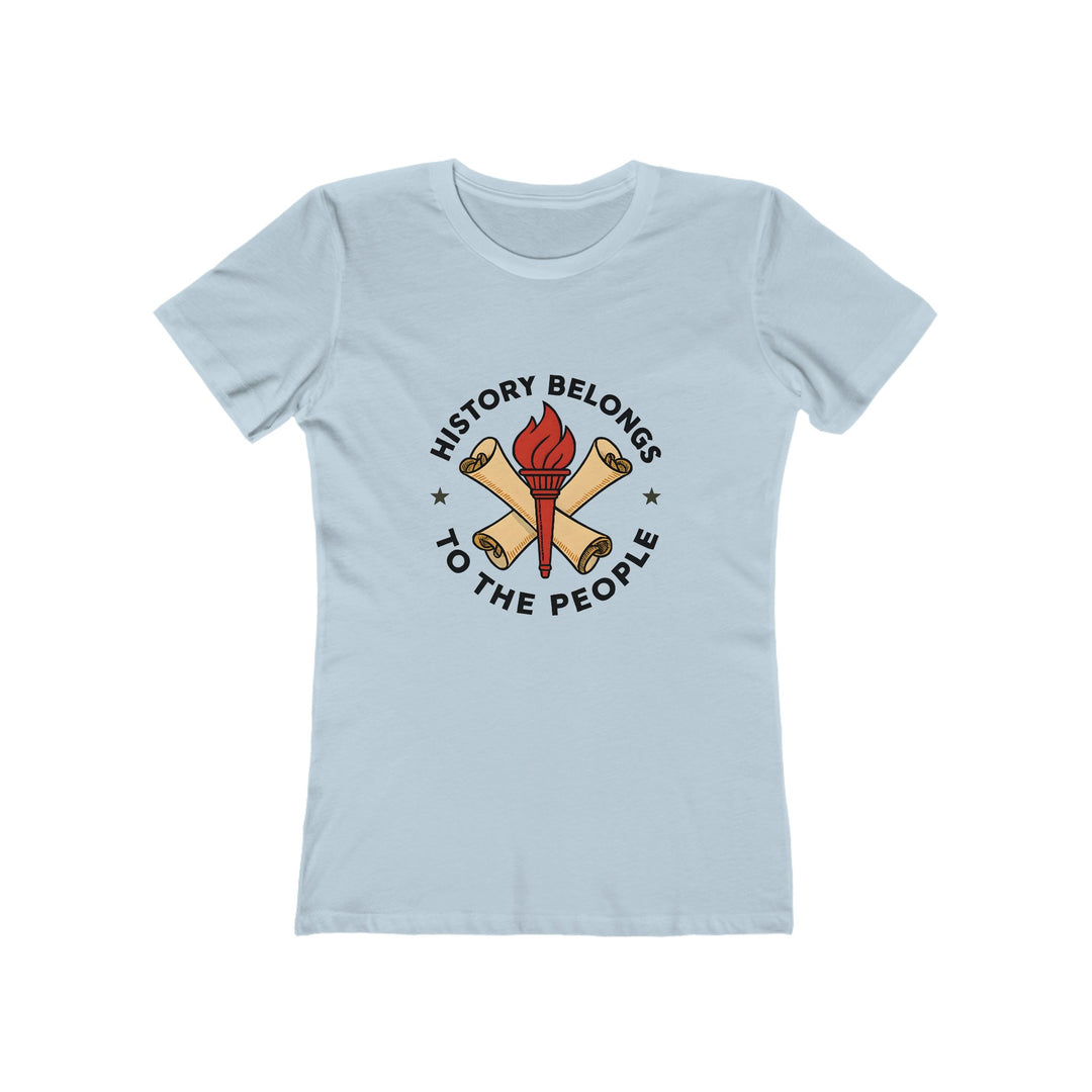 History Belongs to the People T-Shirt | Activist Educational Graphic Tee- Ten & Timber