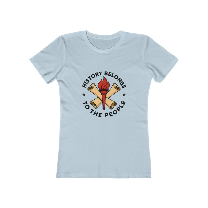 History Belongs to the People T-Shirt | Activist Educational Graphic Tee- Ten & Timber