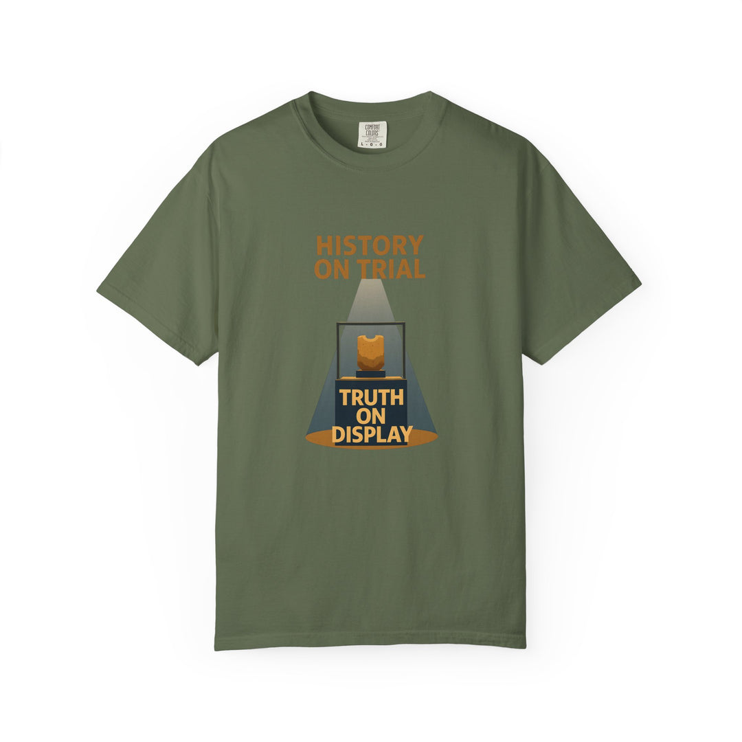 History on Trial T-Shirt – Truth on Display Activist Graphic Tee- Ten & Timber