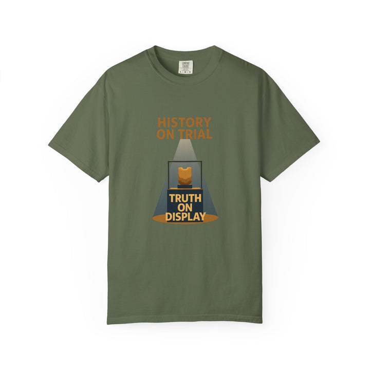 History on Trial T-Shirt – Truth on Display Activist Graphic Tee- Ten & Timber