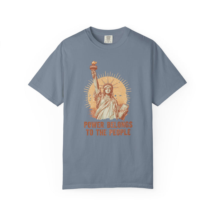 Power Belongs to the People T-Shirt Vintage Statue of Liberty Protest Tee- Ten & Timber