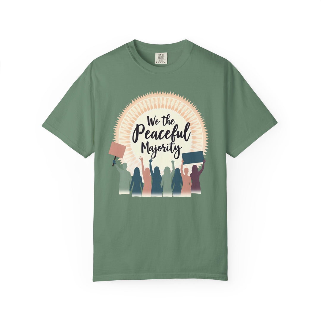We the Peaceful Majority TShirt Unity Protest Tee Peaceful Resistance Shirt Empowerment Graphic Tee Unisex Activist Apparel- Ten & Timber