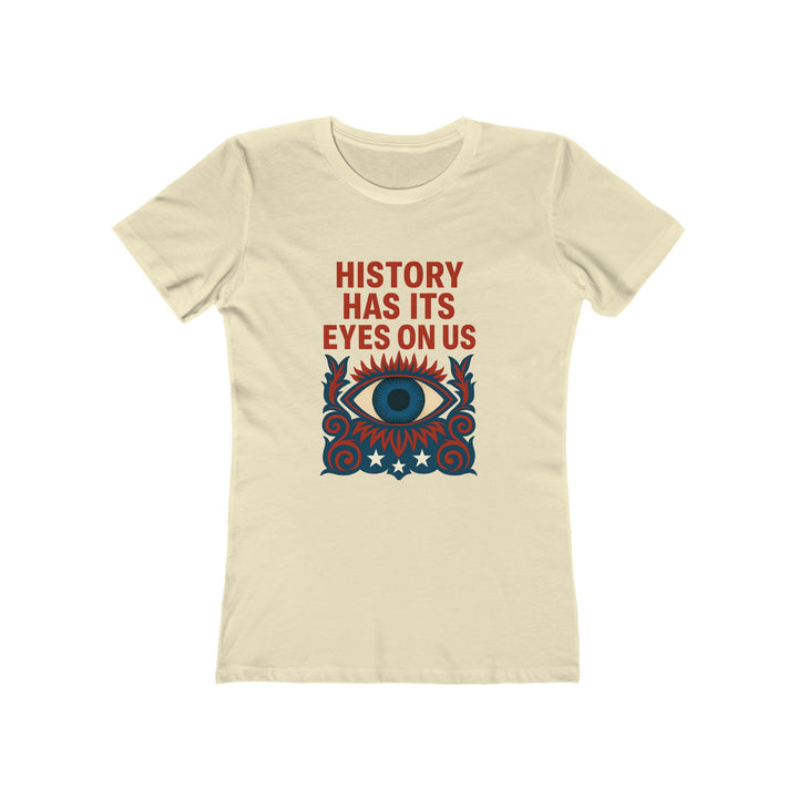 History Has Its Eyes on Us T-Shirt | Activist Accountability Graphic Tee- Ten & Timber