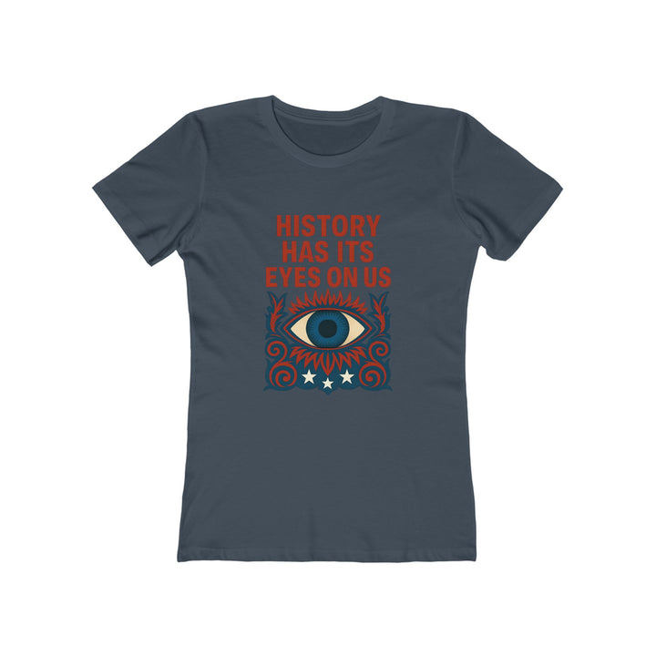 History Has Its Eyes on Us T-Shirt | Activist Accountability Graphic Tee- Ten & Timber