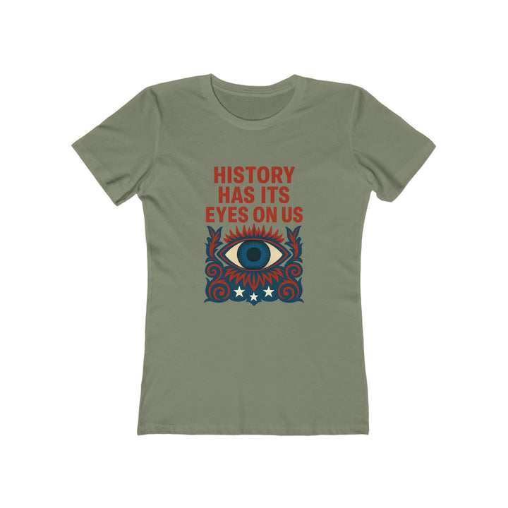 History Has Its Eyes on Us T-Shirt | Activist Accountability Graphic Tee- Ten & Timber