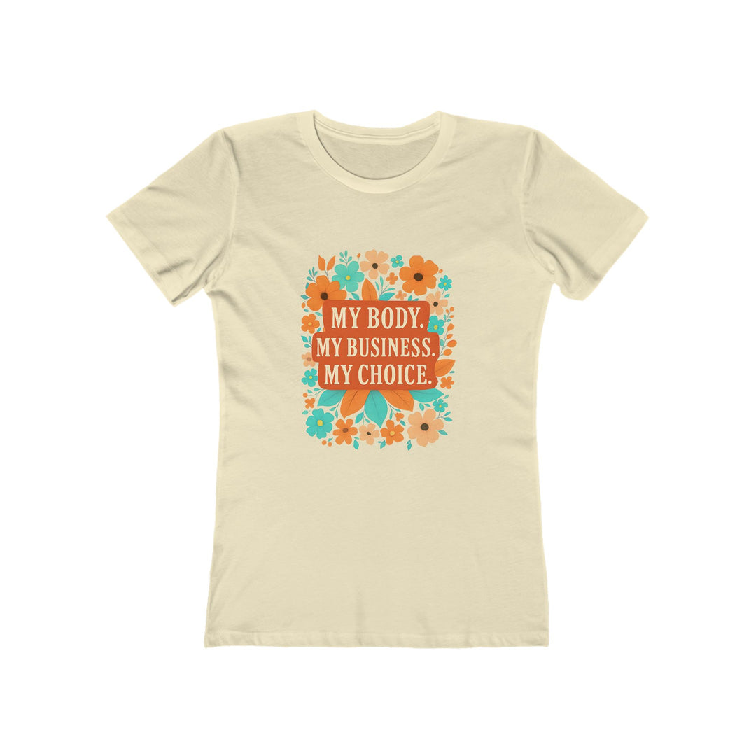 My Body My Choice T-Shirt | Feminist Pro-Choice Rights Tee- Ten & Timber