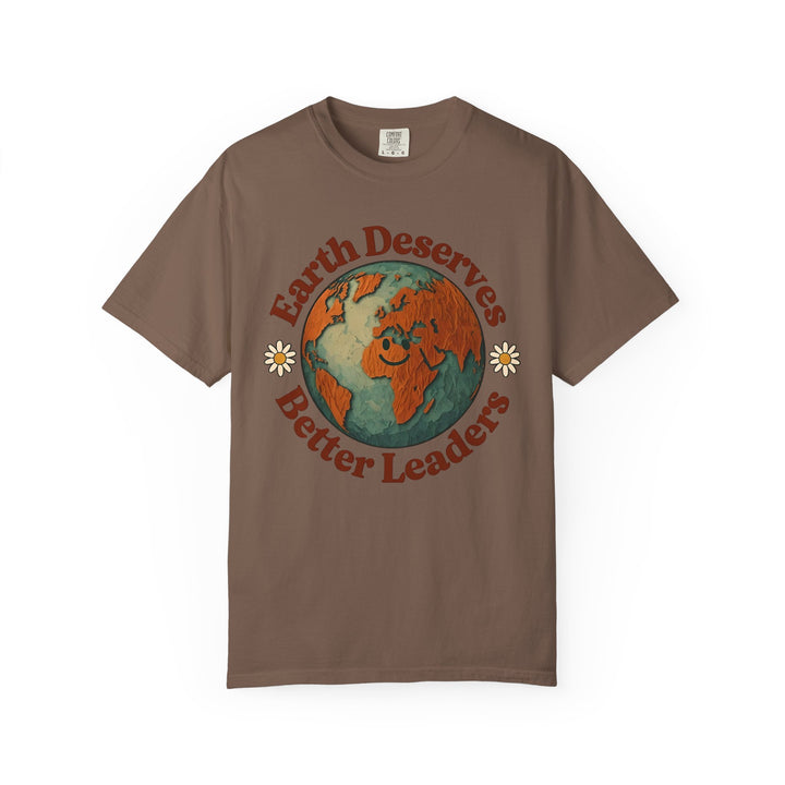 Earth Deserves Better Leaders Shirt – Climate Change Activist Eco Tee, Earth Day Top- Ten & Timber