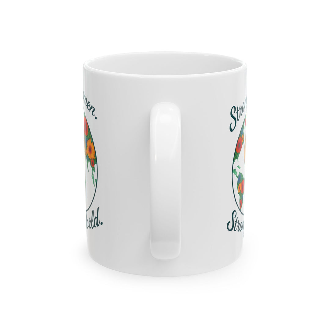 Strong Women Strong World Mug | Feminist Empowerment Coffee & Tea Cup