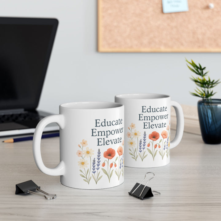 Educate Empower Elevate Mug | Inspirational Floral Coffee & Tea Cup Gift- Ten & Timber