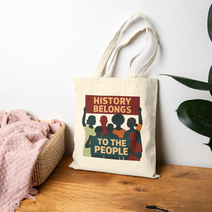 History Belongs to the People Tote Bag – Activist Empowerment Eco-Friendly Canvas Bag- Ten & Timber