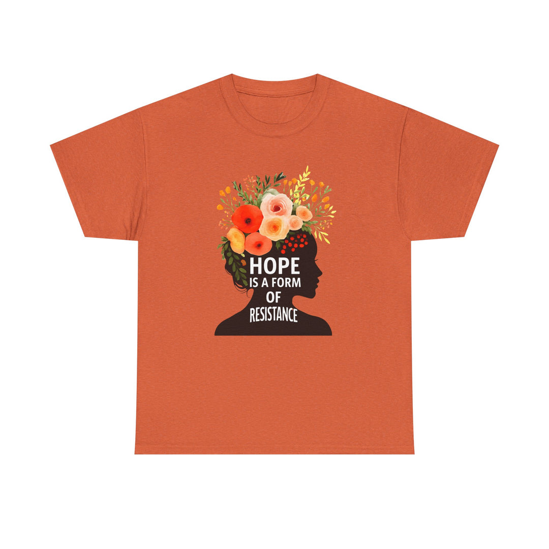 Hope Is a Form of Resistance T-Shirt Feminist Floral Graphic Tee Empowering Activist Shirt Mental Health and Social Justice Gift