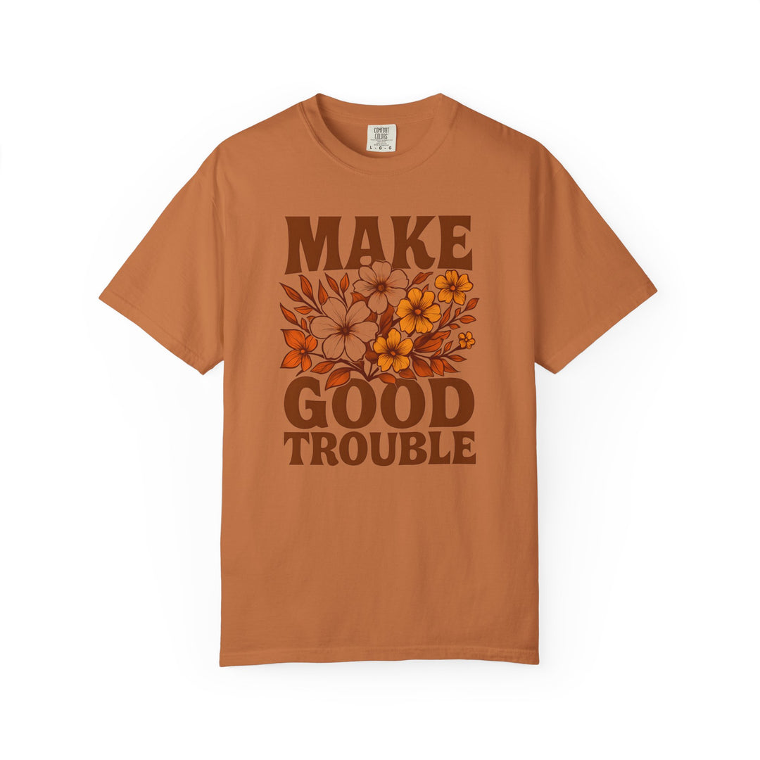 Make Good Trouble Retro Floral T-Shirt – Activist Graphic Tee- Ten & Timber