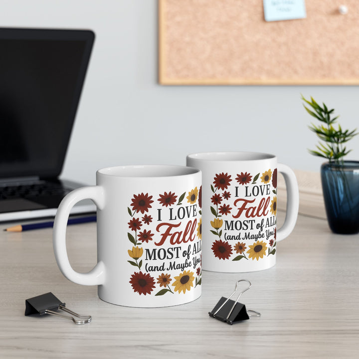I Love Fall Most of All Mug Funny Autumn Coffee Cup Cozy Fall Gift with Sunflowers & Rustic Florals- Ten & Timber